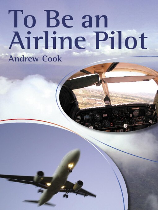Title details for To Be an Airline Pilot by Andrew Cook - Wait list
